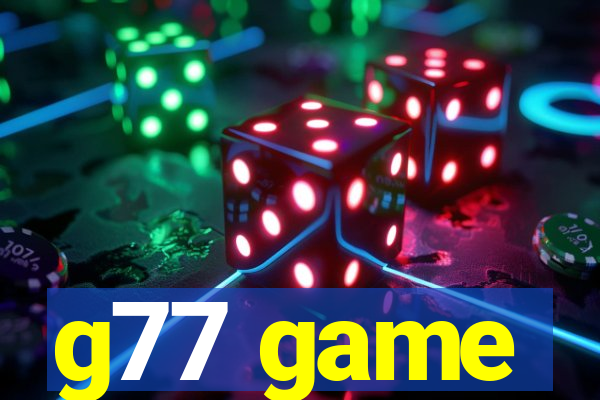 g77 game